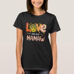 Love Being Called Mamaw Leopard Plaid Pumpkin Than T-Shirt