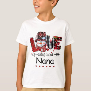 Love being called Nana Snowman Christmas Red Plaid T-Shirt