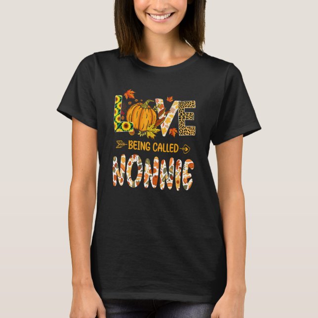 Love Being Called Nonnie Pumpkin Fall Leaves Thank T-Shirt (Front)
