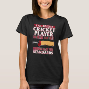 Love Being Cricket Player Sports Team Coach Graph T-Shirt