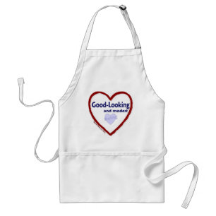 Love Being Good-Looking and Modest Standard Apron