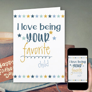 Love being your Favorite - Funny Happy Fathers Day Holiday Card