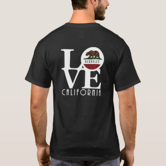 LOVE Berkeley CA (back print) T-Shirt