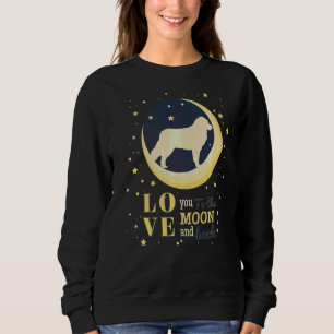 Love Bernese Mountain Dog To The Moon Sweatshirt