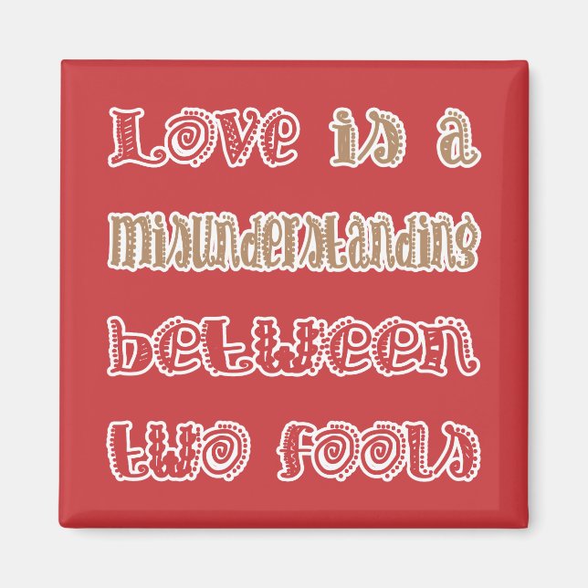 Love Betwwen Two Fools Magnet (Front)