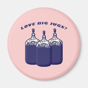 Love Big Jugs? Magnet