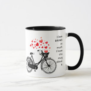 Love BIKING so so much I Fun Quote Mug