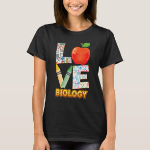 Love Biology Kid Student Teacher Back To School I T-Shirt