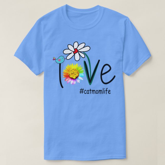 Love Bird Flowers Cat Mum Life T-Shirt (Design Front)