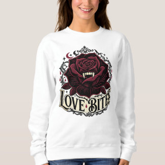 Love Bites rose with fangs Sweatshirt
