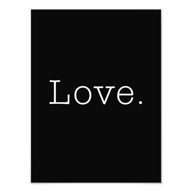 Love. Black And White Love Quote Template Photo Print (Front)