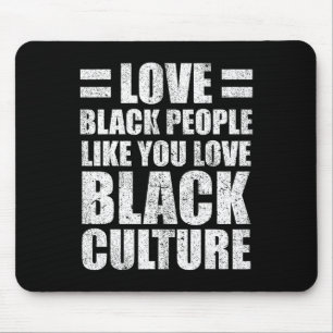 Love Black People Culture Black Pride Melanin Mouse Pad
