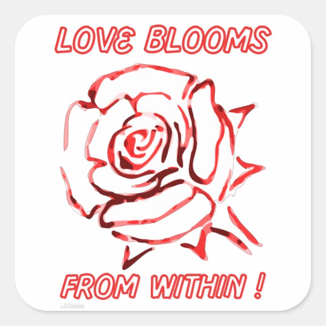 LOVE BLOOMS FROM WITHIN  valentine gift idea       Square Sticker (Front)