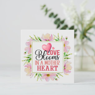 Love Blooms in a Mother's Heart I Pink Flowers Card