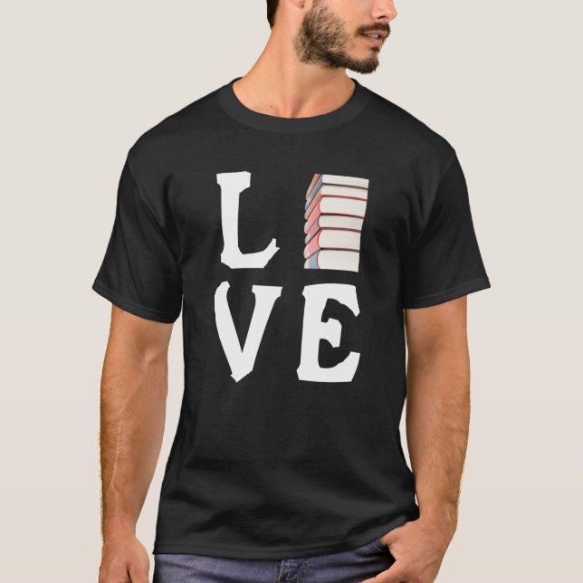 Love Books Book Nerd Literary Tshirt Reading Gift (Front)
