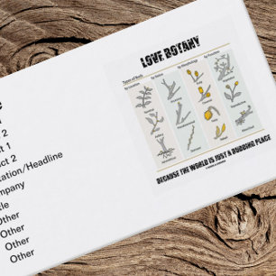 Love Botany Because The World Is Just A Budding Business Card