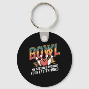 Love Bowling Bowl Is My Second Favourite Word Desi Key Ring