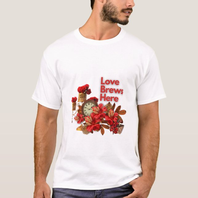 Love Brews Here - Celebrate Love This Valentine's  T-Shirt (Front)
