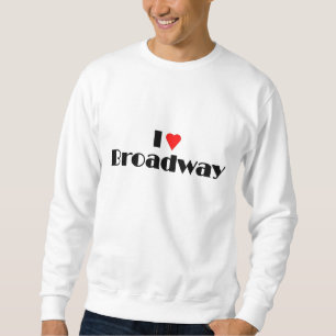 Love Broadway Sweatshirt