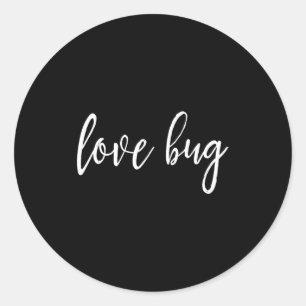 Love Bug For Valentine's Day  Classic Round Sticker