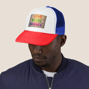 Love builds bridges - cap