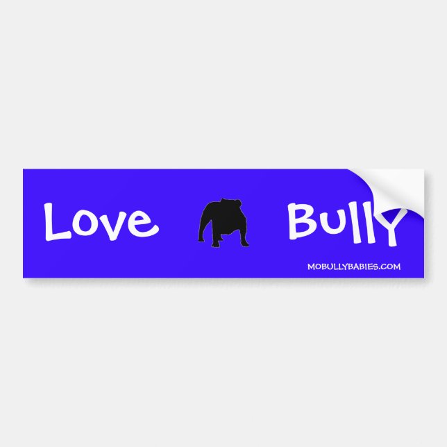 Love Bully Bumper Sticker (Front)