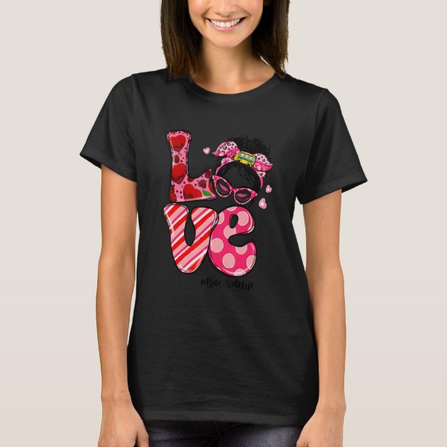 LOVE Bus Aide Life Messy Bun Women Valentine's Day T-Shirt (Front)