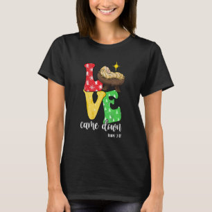 Love Came Down Luke 211 Baby Jesus Christmas Pajam T-Shirt