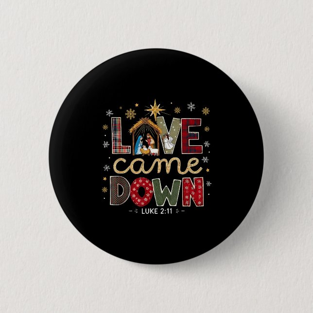 Love Came Down Luke 2_11 Patchwork Christmas Art  6 Cm Round Badge (Front)