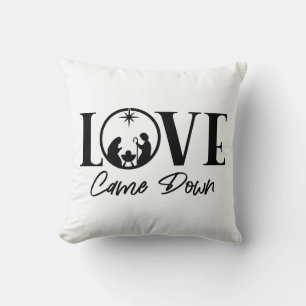 Love Came Down Nativity Christmas Cushion