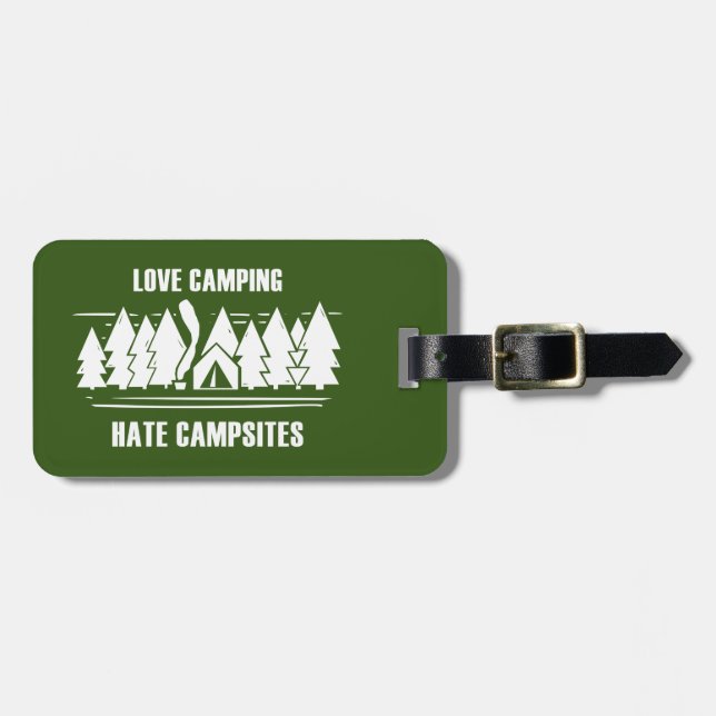 Love Camping, Hate Campsites Luggage Tag (Front Horizontal)