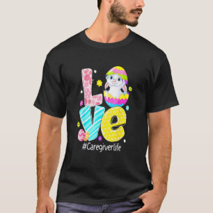 Love Caregiver Life Nurse Bunny Ears Funny Easter T-Shirt