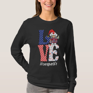 Love Caregiver Life Nurse Stethoscope Patriotic 4t T-Shirt