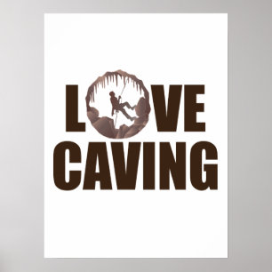 Love Caving - Cave Spelunking Speleology Poster