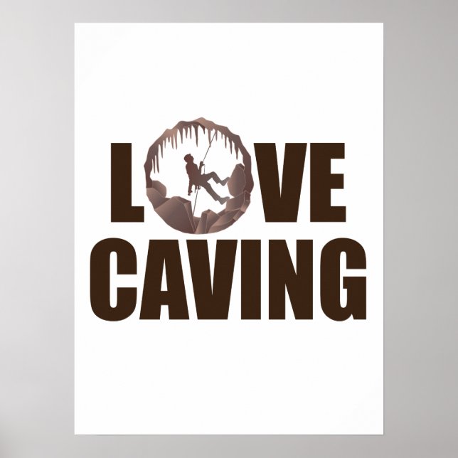 Love Caving - Cave Spelunking Speleology Poster (Front)