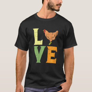 Love Chicken Farm Animal Farming Farmer Women Girl T-Shirt
