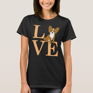 Love Chihuahua       T-Shirt