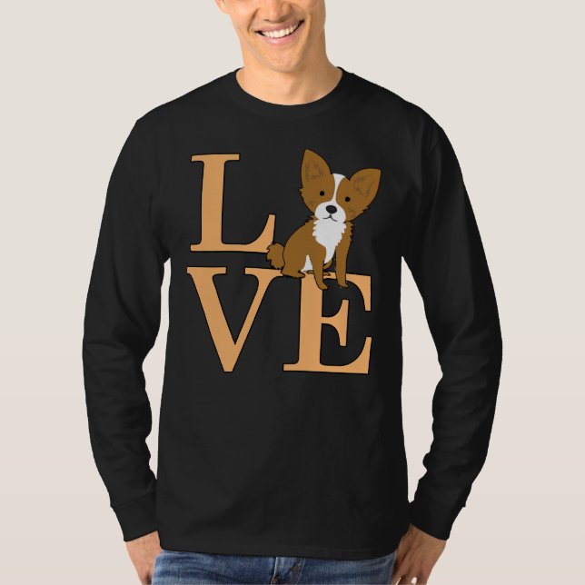 Love Chihuahua       T-Shirt (Front)
