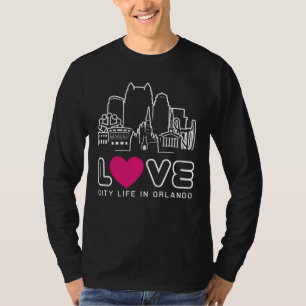 Love City Life In Orlando T-Shirt