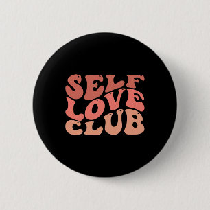 Love Club Self Love Inspirational Quote 6 Cm Round Badge