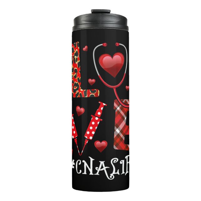 Love CNA Life Heart Nursing Lover Valentine’s Day  Thermal Tumbler (Front)
