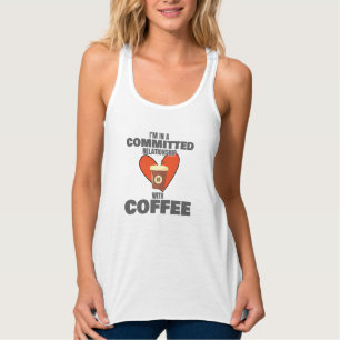 Love Coffee In Committed Relationship With Coffee Singlet