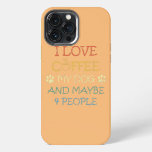 Love Coffee Mug Dog Owner Caffeine Cappuccino iPhone 13 Pro Max Case