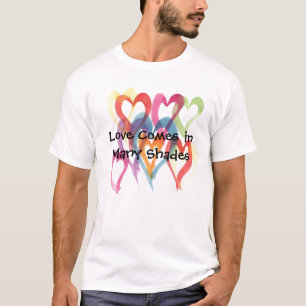 Love Comes in Many Shades - Heart T-Shirt