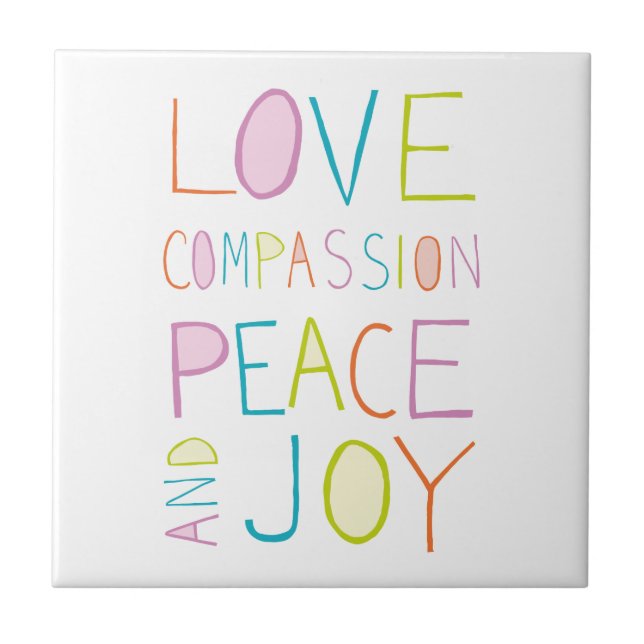 Love, Compassion, Peace, Joy Tile (Front)