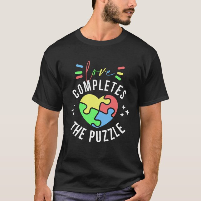 Love Completes The Puzzle Autism Awareness Quote S T-Shirt (Front)
