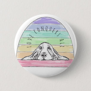 love conquers all dog rainbow basset hound 6 cm round badge