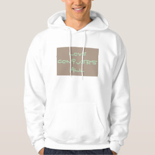 Love conquers all hoodie