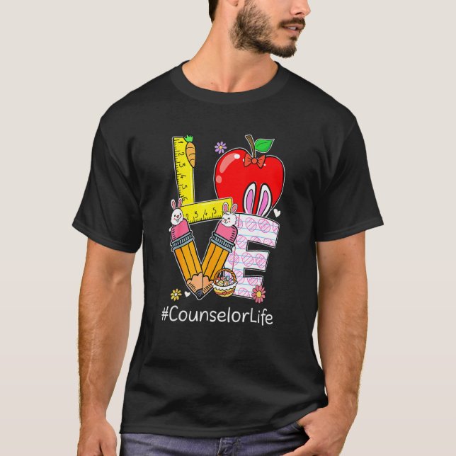 Love Counsellor Life Life Funny Easter Day Bunny E T-Shirt (Front)
