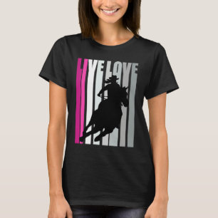 Love Cowgirl Girls Rodeo Barrel Racing Race Racer  T-Shirt